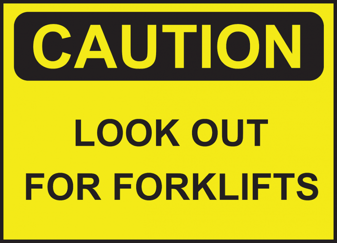 Caution - Look out for forklifts